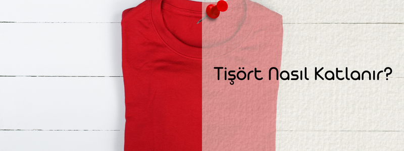 tisort-nasil-katlanir